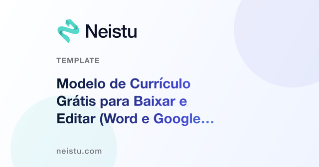 Modelo de Currículo Grátis para Baixar e Editar (Word e Google Docs)