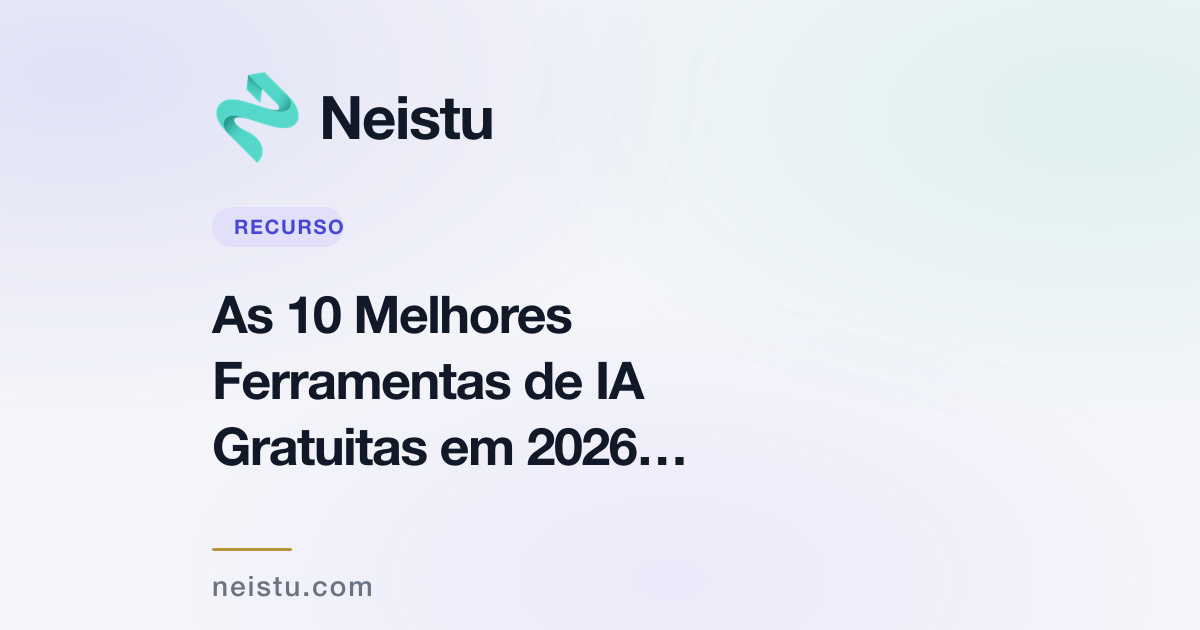 Capa de As 10 Melhores Ferramentas de IA Gratuitas em 2026 (Testadas e Comparadas)